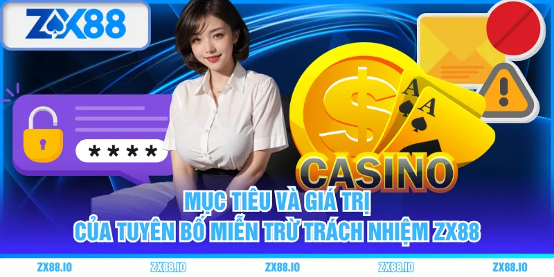 Mục tiêu và giá trị của tuyên bố miễn trừ trách nhiệm ZX88