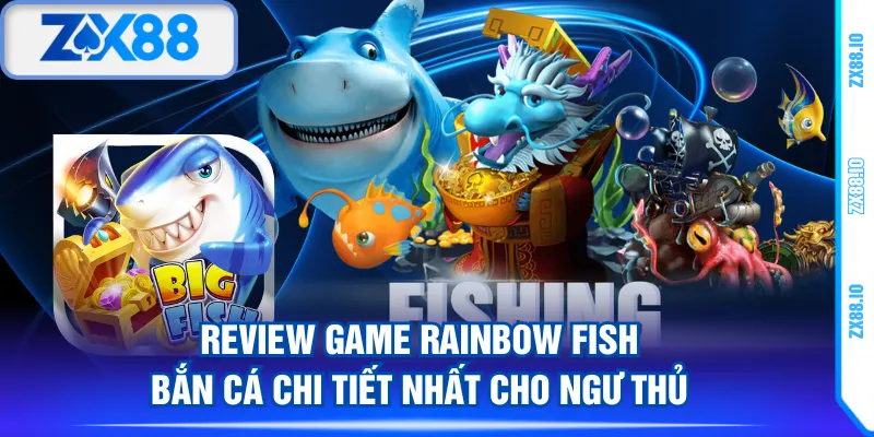 Rainbow Fish Bắn Cá